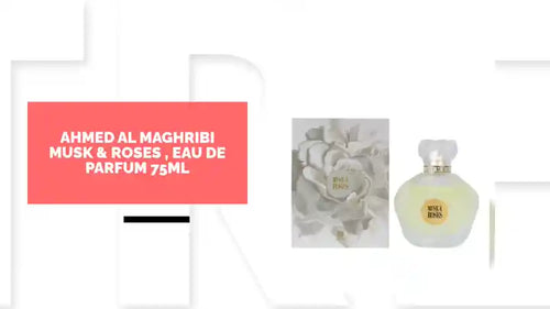 Ahmed Al Maghribi Musk &amp; Roses , Eau De Parfum 75ml by@Outfy